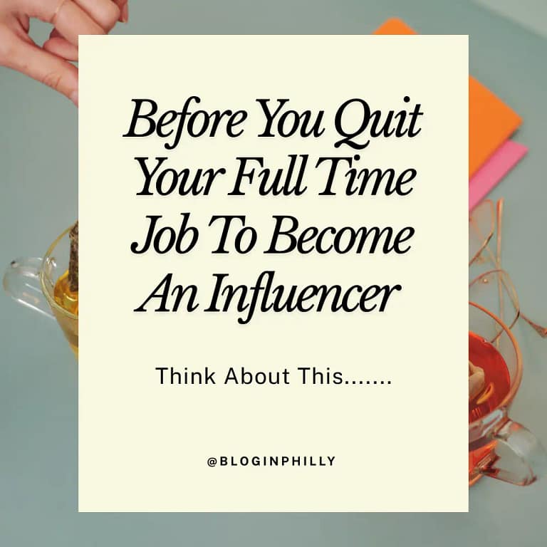 positive affirmations for men & women with a full time job that says " Before You Quit Your Full Time Job To Become An Influencer Think About This....